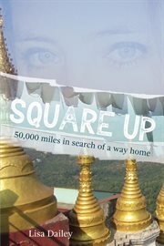 Square up. 50,000 Miles in Search of a Way Home cover image