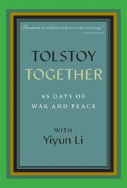 Tolstoy Together : 85 Days of War and Peace with Yiyun Li cover image