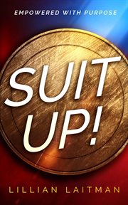 Suit up!. Empowered with Purpose cover image