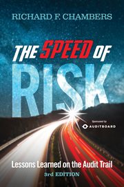Speed of Risk : Lessons Learned on the Audit Trail cover image