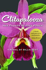 Clitapalooza : Her flower blooms power cover image