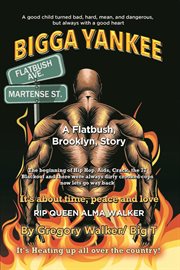 Bigga yankee. A Flatbush. Brooklyn, Story cover image