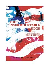 The insurmountable edge book three. A Story in Three Books cover image