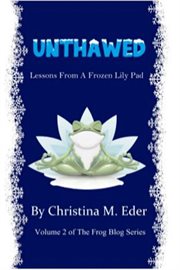 Unthawed. Lessons from a Frozen Lily Pad cover image