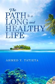 The path to a long and healthy life cover image