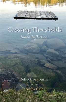 Cover image for Crossing Thresholds, Island Reflections