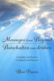 Messages from beyond / botschaften von drüben. in English and German / in Englisch und Deutsch cover image