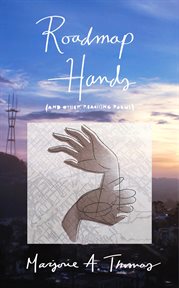 Roadmap hands. (And Other Reaching Poems) cover image