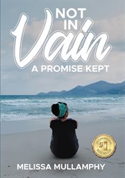Not in vain, a promise kept cover image