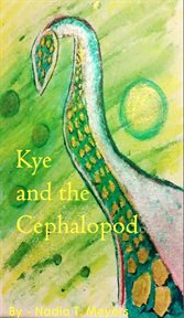 Kye and the cephalopod cover image