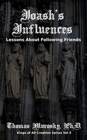 Joash's influences : Lessons About Following Friends cover image