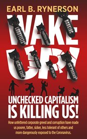 Unchecked capitalism is killing us! cover image