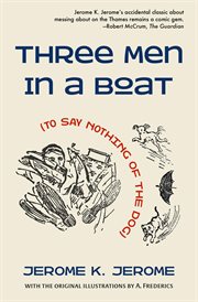 Three men in a boat (to say nothing of the dog) cover image