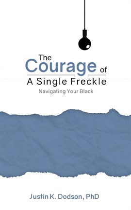 Cover image for The Courage of a Single Freckle