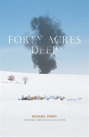 Forty acres deep cover image