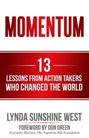 Momentum. 13 Lessons From Action Takers Who Changed the World cover image