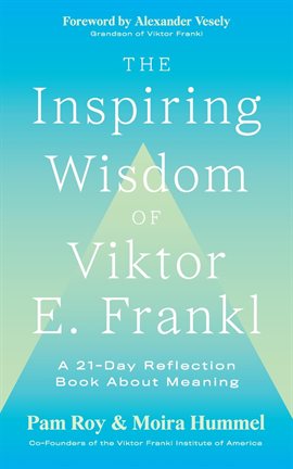 Cover image for The Inspiring Wisdom of Viktor E. Frankl