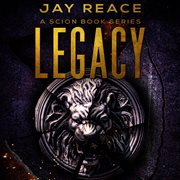 Legacy. A Scion Book Series cover image