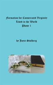 Formation for consecrated virginity lived in the world : Phase I cover image