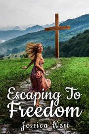 Escaping to freedom cover image