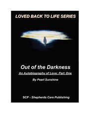 Out of the darkness: an autobiography of love cover image