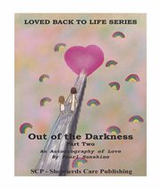 Out of the darkness: an autobiography of love. Part Two cover image