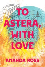 To Astera, with love cover image