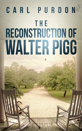 Cover image for The Reconstruction Of Walter Pigg