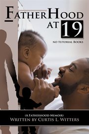 Fatherhood at 19... no tutorial books cover image