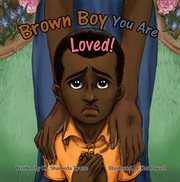 Brown boy you are loved cover image