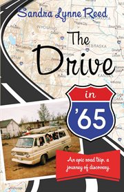 The drive in '65 : an epic road trip, a journey of discovery cover image