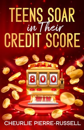 Cover image for Teens Soar in Their Credit Score