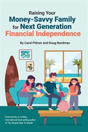 Raising your money-savvy family for next generation financial independence cover image