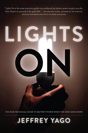 Lights on : the non-technical guide to battery power when the grid goes down cover image
