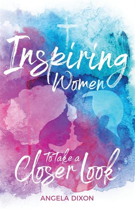Cover image for Inspiring Women to Take a Closer Look