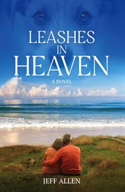 Leashes in heaven : A Novel cover image