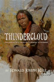 Thundercloud. The Oddities of a Young Man's Journey to Manhood cover image