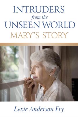 Cover image for Intruders from the Unseen World; Mary's Story