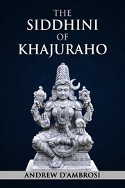 The siddhini of khajuraho cover image