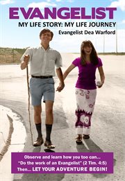 Evangelist: my life story. My Life Journey cover image