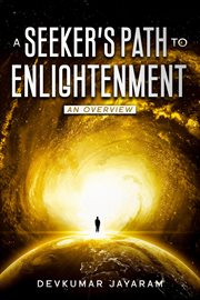 A seeker's path to enlightenment. An Overview cover image