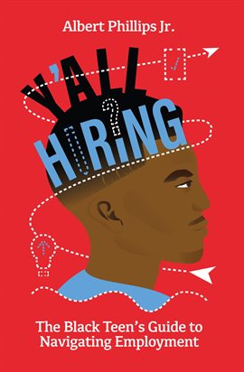 Cover image for Y'all Hiring? The Black Teen's Guide to Navigating Employment