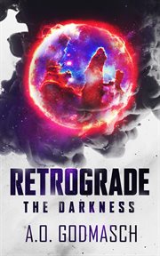 Retrograde : the darkness cover image