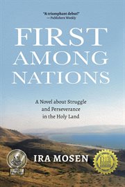 First among nations. A Novel about Struggle and Perseverance in the Holy Land cover image