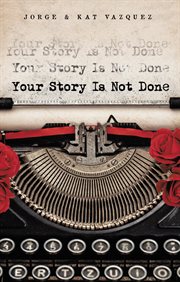 Your story is not done cover image