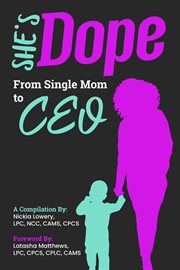 She's dope. From Single Mom to CEO cover image