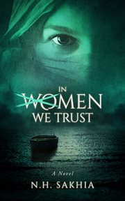 In women we trust : a novel cover image