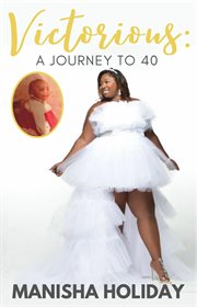 Victorious : a journey to 40 cover image
