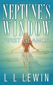 Neptune's window. First Glance cover image