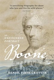 Boone. An Unfinished Portrait cover image